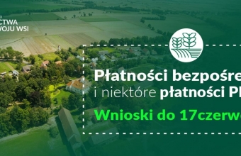 Widok z lotu ptaka na łąki i pola. W ramce napis platnosci bezposrednie oraz niektore platnosci PROW. Wnioski do 17 czerwca br.