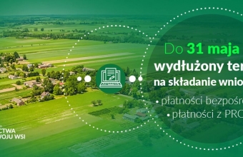 Widok z lotu ptaka, wraz z informacja o wydluzeniu terminu skladania wnioskow o platnosci bezposrednie
